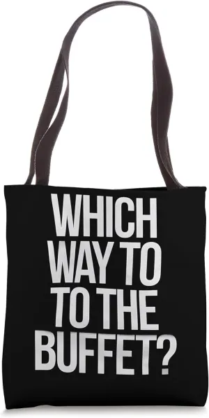 Buffet Lover Foodie Brunch Eater Dining Out Restaurant Gift Tote Bag