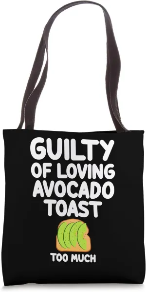 Guilty of Loving Avocado Toast Too Much Healthy Breakfast Tote Bag