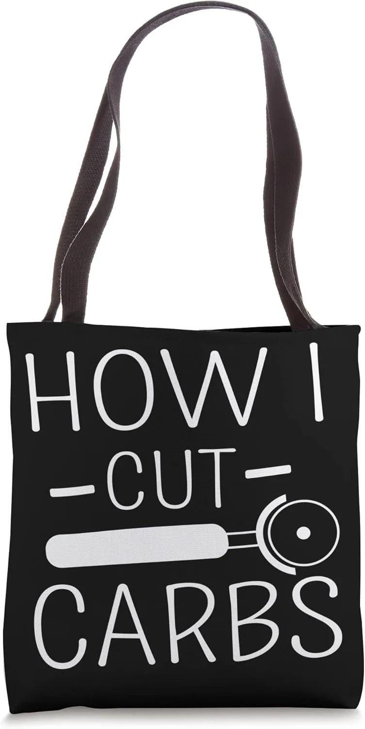 How I Cut Carbs Funny Food Lover Carbohydrates Joke Apparel Tote Bag