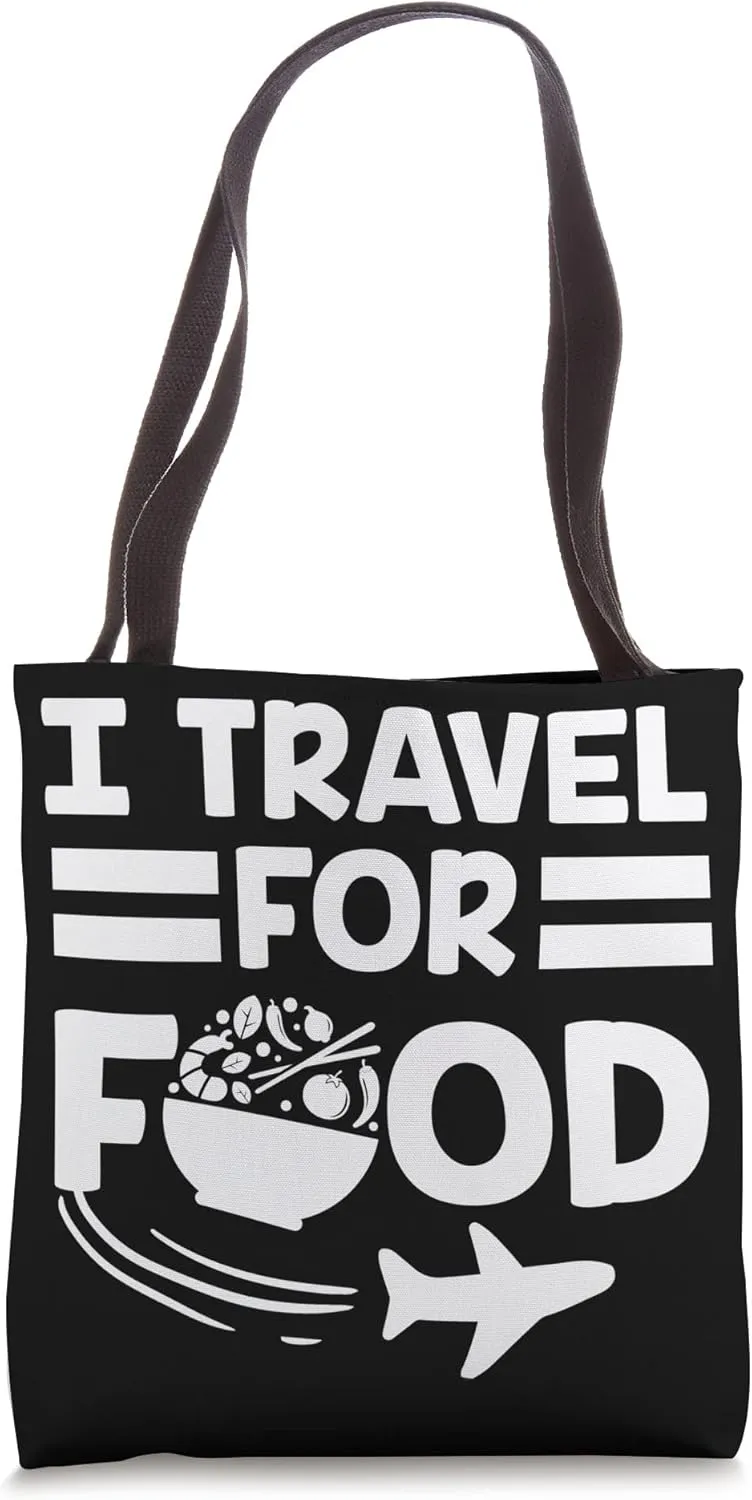 I Travel For Food Funny Traveler Trip Vacation Holidays Tote Bag