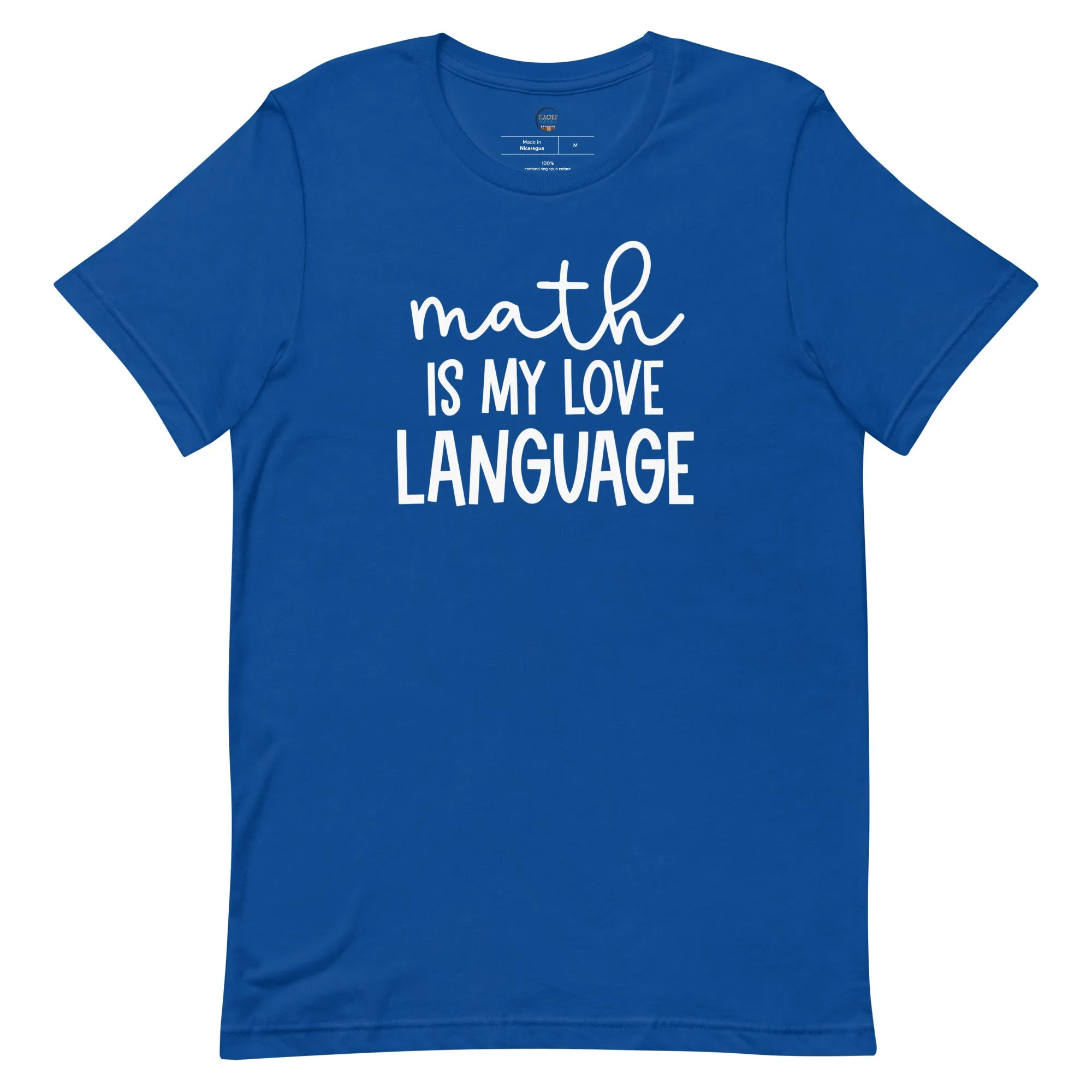 Math is my Love Language | Math Teacher Tshirt