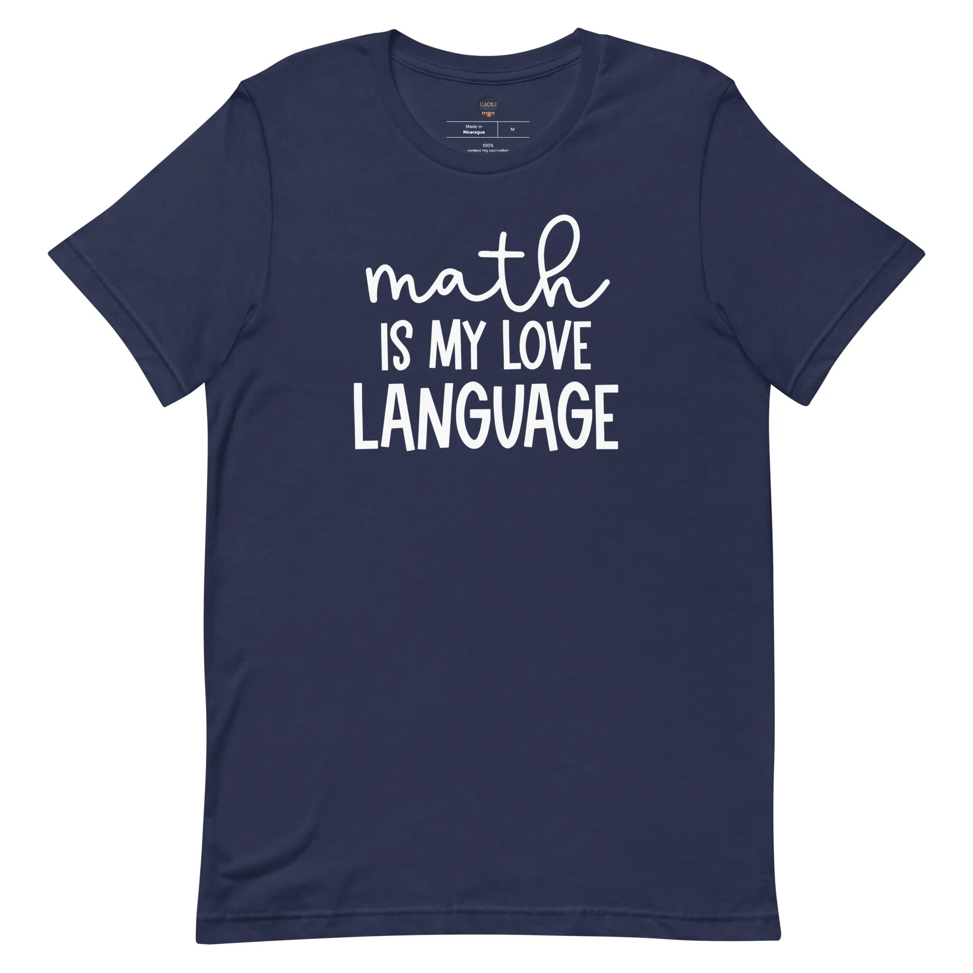 Math is my Love Language | Math Teacher Tshirt