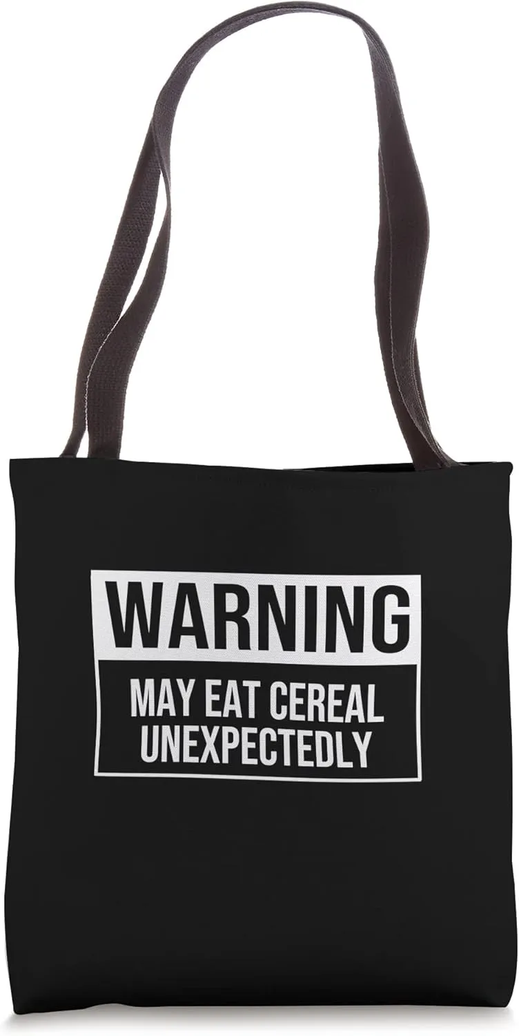 May Eat Unexpectedly Funny Cereal Lover Saying Tote Bag