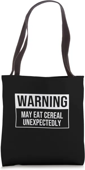 May Eat Unexpectedly Funny Cereal Lover Saying Tote Bag