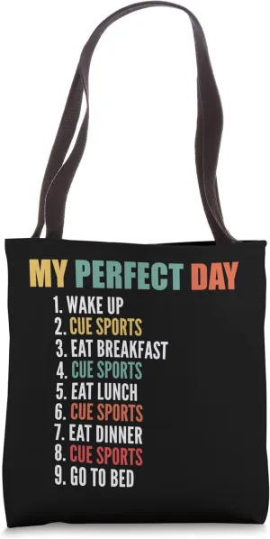 My Perfect Day Funny Cue Sports Tote Bag