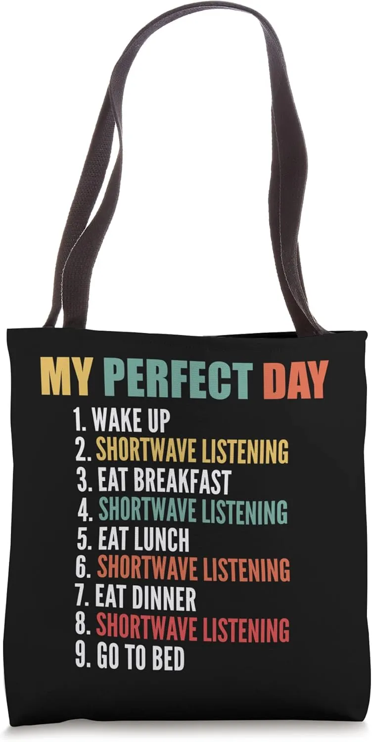 My Perfect Day Funny Shortwave Listening Tote Bag