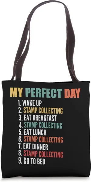 My Perfect Day Funny Stamp Collecting Tote Bag