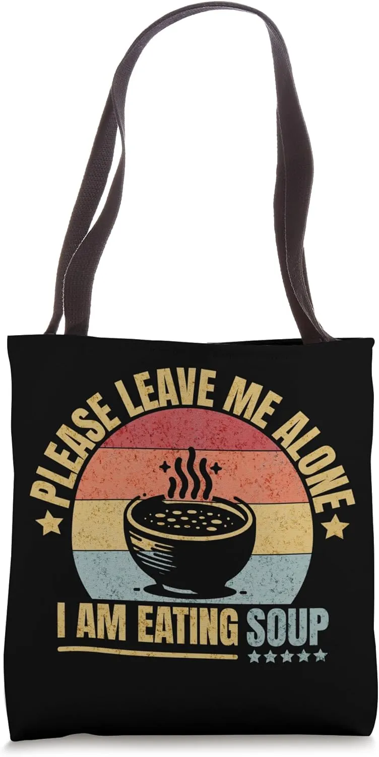 Retro Sunset - Please Leave Me Alone I Am Eating Soup - Men Tote Bag