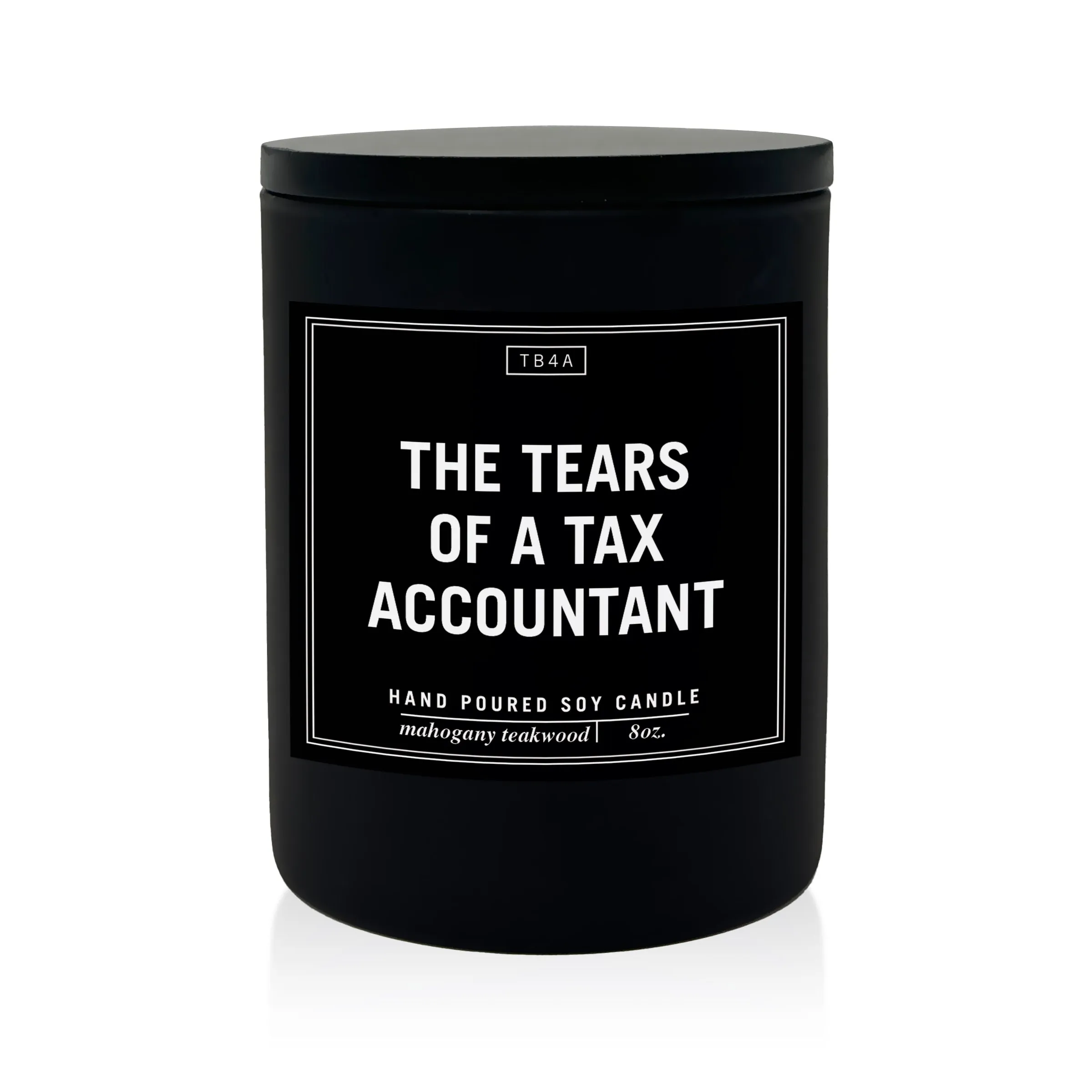 Tears of a Tax Accountant Candle
